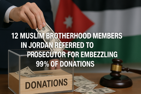12 Muslim Brotherhood Members in Jordan Referred to Prosecutor for Embezzling 99% of Donations